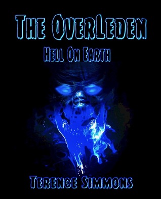 The Overleden: Hell On Earth (Revised Edition 2018)