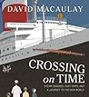 Crossing on Time by David Macaulay