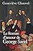 Le Roman d'amour de George Sand by Geneviève Chauvel