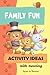 Family Fun Activity Ideas: ...
