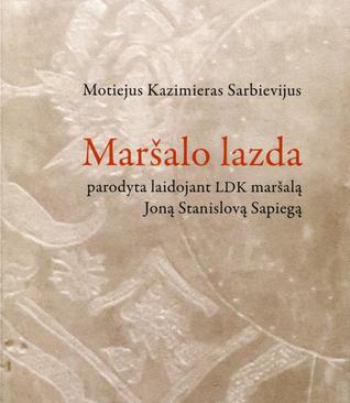 Maršalo lazda parodyta laidojant LDK maršalą Joną Stanislovą Sapiegą