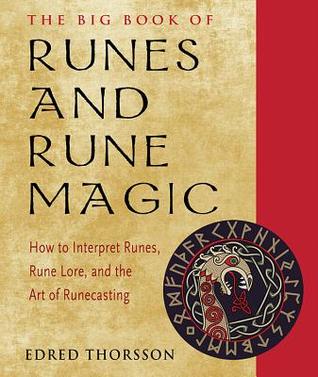 The Big Book of Runes and Rune Magic: How to Interpret Runes, Rune Lore, and the Art of Runecasting (Weiser Big Book Series)