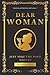 Dear Woman by Michael Reid