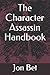 The Character Assassin Hand...
