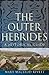 The Outer Hebrides: A Historical Guide (Birlinn Historical Guides)