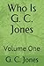 Who Is G. C. Jones: Volume One