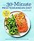 The 30-Minute Mediterranean Diet Cookbook by Serena Ball