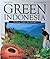 Green Indonesia: Tropical F...