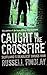 Caught in the Crossfire by Russell Findlay
