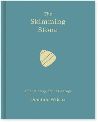 The Skimming Stone: A short story about courage