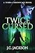 Twice Cursed