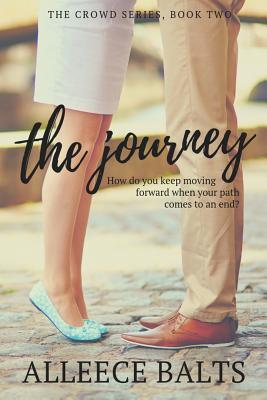 The Journey: a novel about dead ends and new beginnings (The Crowd Series, #2)