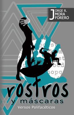 Rostros y Mascaras (Spanish Edition)