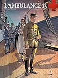 L'Ambulance 13 - Tome 8 - D'un enfer, l'autre