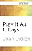 Play It As It Lays