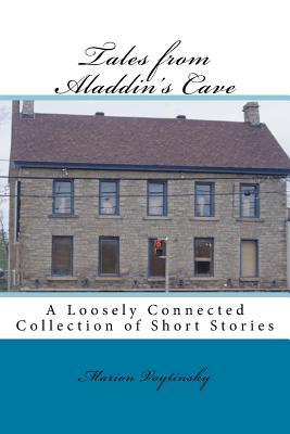 Tales from Aladdin's Cave: A Loosely Connected Collection of Short Stories