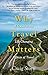 Why Travel Matters: A Guide to the Life-Changing Effects of Travel