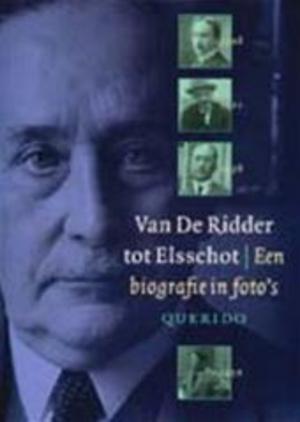 Van De Ridder tot Elsschot: een biografie in foto's (Paperback)