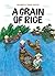A Grain of Rice