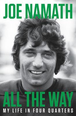 All the Way: My Life in Four Quarters: Library Edition : Includes a PDF of Photos