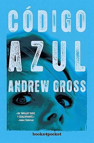 Portada de Código Azul, de Andrew Gross