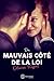 Du mauvais côté de la loi (French Edition)