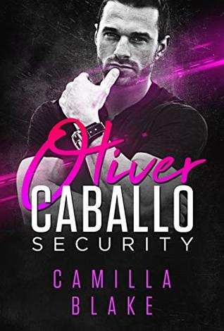 Oliver (Caballo Security, #1)