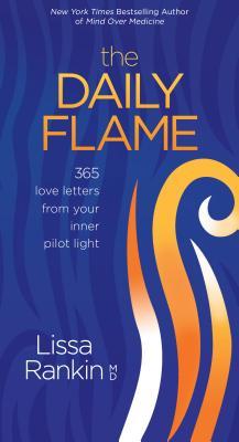 The Daily Flame: 365 Love Letters from Your Inner Pilot Light (Hardcover)
