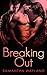 Breaking Out