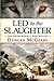 Led to the Slaughter: The D...
