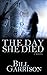 The Day She Died: A Time-Tr...