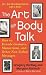 The Art of Body Talk: How to Decode Gestures, Mannerisms, and Other Non-Verbal Messages