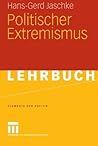 Politischer Extremismus (Elemente der Politik) (German Edition)