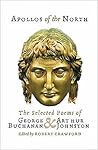 Apollos of the North: Selected Poems of George Buchanan and Arthur Johnston