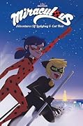 Miraculous Adventures of Ladybug and Cat Noir: Volume 2