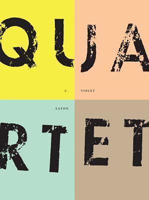 Quartet (Ahsahta Press the New, 87)