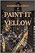 Paint it Yellow by Andres l...