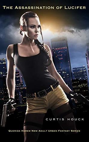 The Assassination of Lucifer: Querida Harem New Adult Urban Fantasy Series (Kindle Edition)