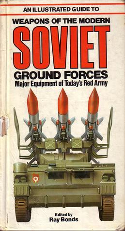 Illustrated Guide to the Weapons of the Modern Soviet Ground Forces