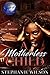 A Motherless Child by Stephanie Wilson