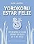 Yorokobu. Estar feliz