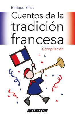 Cuentos de la tradición francesa (Literatura Infantil/ Children's Literature) (Spanish Edition)