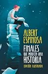 Finales que merecen una historia by Albert Espinosa