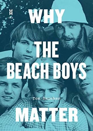 Why the Beach Boys Matter (Kindle Edition)