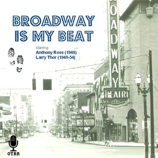 Broadway Is My Beat - Old Time Radio Episode "Georgia Gray Murder case" (1951)