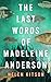 The Last Words of Madeleine Anderson