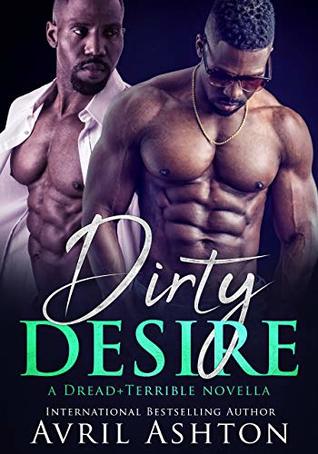 Dirty Desire (Dread+Terrible #1)