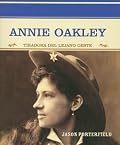 Annie Oakley ~ Tiradora del Lejano Oeste / Wild West Sharpshooter