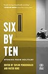 Six by Ten by Taylor Pendergrass