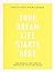 Your Dream Life Starts Here: Essential and simple steps to creating the life of your dreams (Kikki K)